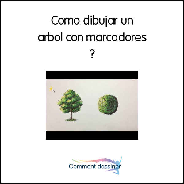 Como dibujar un arbol con marcadores